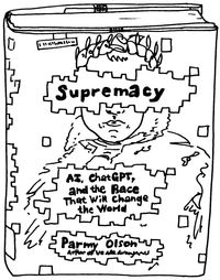 Black and white line drawing of the cover of “Supremacy: AI, ChatGPT, and the Race that Will Change the World”