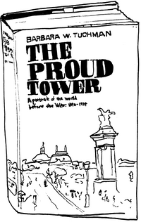 Drawing of “The Proud Tower: A Portrait of the World Before the War, 1890-1914”