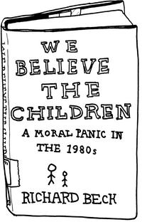 Drawing of “We Believe the Children: A Moral Panic in the 1980s ”
