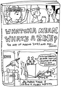Black and white line drawing of the cover of “Whatcha Mean, What's a Zine?”