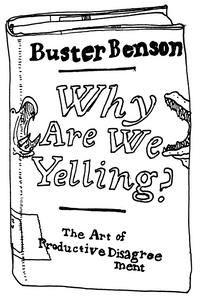 Drawing of “Why Are We Yelling?: The Art of Productive Disagreement”